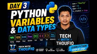 Python Full Course for Beginners | Day 3 | Variables & Data Types Explained | Tech With Thoufiq