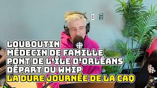 OLI 24/7 - La grosse journée de la CAQ: Louboutin, médecin de famille, Île d'Orléans et whip