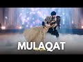 Mulaqat || Aanchal & Kabir's Wedding Dance Performance ||  Reception