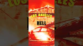 Los Angeles Turns Into Hell #HelpUSA #LosAngeles