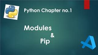 Python Chapter no.1 { Modules & pip }
