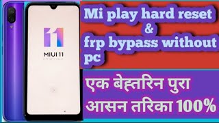 Mi play hard reset &frp bypass without pc&xiaomi mi play