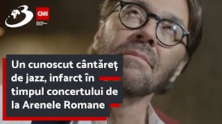 Un cunoscut cântăreț de jazz, infarct în timpul concertului de la Arenele Romane