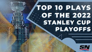 Top 10  Plays Of The 2022 Stanley Cup Playoffs