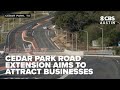 Cedar Park road extension aims to attract new businesses