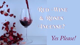 Pamper Yourself With 'Wine and Roses' Incense | DIY Recipe For Sticks or Cones