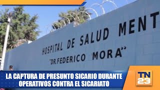 Fuerzas de seguridad logran la captura de presunto sicario durante operativos contra el sicariato