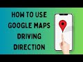 Google Maps Driving Directions (Quick & Easy Guide)
