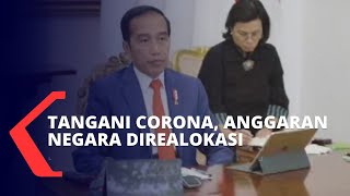 Butuh Dana Besar Untuk Penanganan Corona, Pemerintah Lakukan Realokasi Anggaran