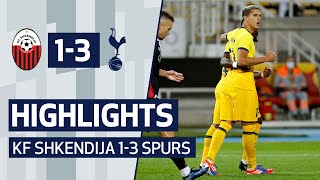 HIGHLIGHTS | KF SHKËNDIJA 1-3 SPURS | Uefa Europa League Third Qualifying Round | Lamela, Son, Kane