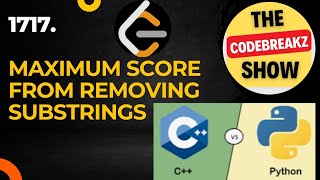 1717. Maximum Score From Removing Substrings | C++ Vs Python | 🔥🎯 Leetcode 🎯🔥