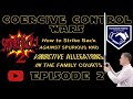 Episode 2: Spurious Coercive Control Allegations in the Family Court. How to Strike Back.