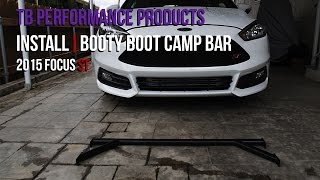 Install: TB Performance Products Booty Boot Camp Bar | 2015 Focus ST