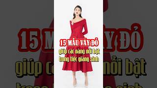 15 mẫu váy đỏ giúp các nàng nổi bật trong tiệc giáng sinh! #vaydo #noel #giangsinh