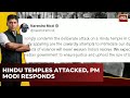 India First: Hindu Temples Attacked in Canada, PM Modi Responds, Trudeau Silent