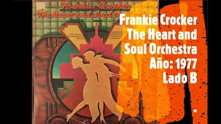 🎵🔴 Frankie Crocker - The Heart and Soul Orchestra (1977)  Lado B 🔴🎵