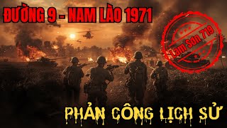 Chiến Dịch Lam Sơn 719 – Đường 9 Nam Lào 1971: Bão Lửa Thép Và Hào Khí Việt Nam Bất Diệt!