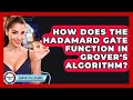 How Does The Hadamard Gate Function In Grover's Algorithm? - Quantum Tech Explained