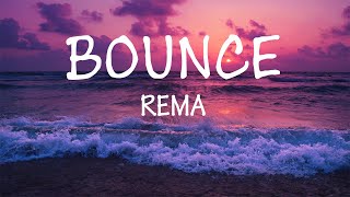 Bounce - Rema (lyrics)