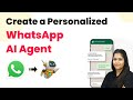 How to Create a Personalized WhatsApp AI Agent