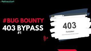 BUG BOUNTY TUTORIAL: BYPASSING 403 #1