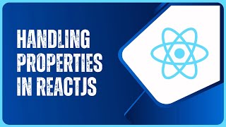 ReactJS: Working with Properties - Web Development