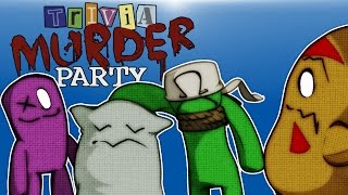 Trivia Murder Party - I DON'T KNOW ANYTHING!!!!! (Who will survive?)