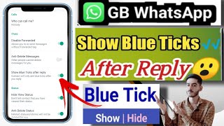 GB WhatsApp Blue Tick Show After Reply | Gb WhatsApp Blue Tick Setting