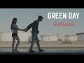 Green Day -【outlaws】- UNOFFICIAL VIDEO