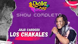 LOS CHAKALES - SHOW EN VIVO - DALE GAS