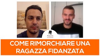 Come rimorchiare una ragazza fidanzata