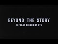 'BEYOND THE STORY : 10-YEAR RECORD OF BTS' Official Trailer