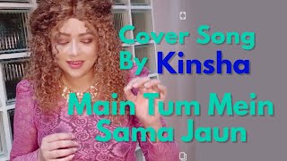 Main Tum Mein Sama Jaun | Cover Song By Kinsha | Lata Mangeshkar | Raaste Pyar Ke 1982 Song | Rekha