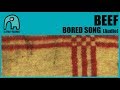 BEEF - Bored Song [Audio]