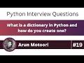 What is a dictionary in Python and how do you create one? (Python Interview Question #19)