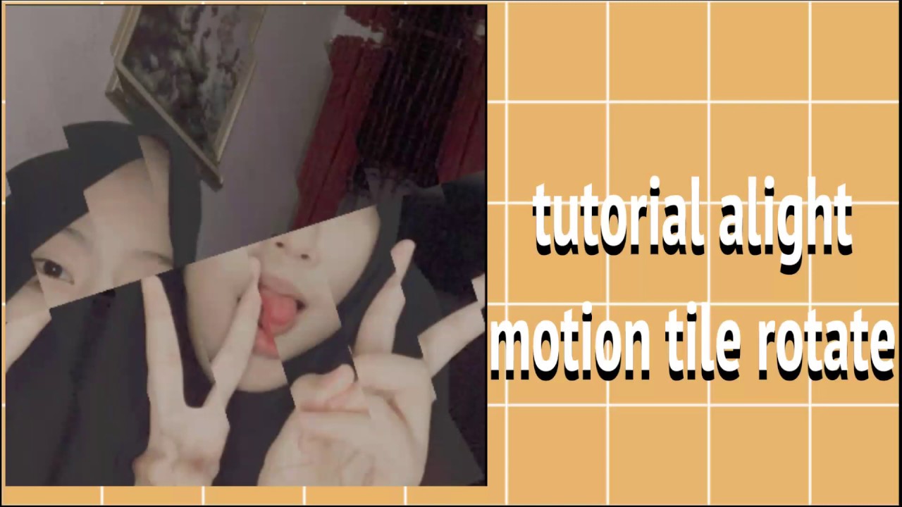 Tutorial Alight Motion Tile Rotate Youtube