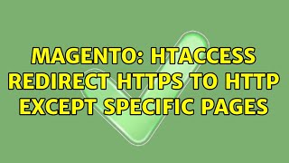 Magento: htaccess redirect https to http except specific pages (2 Solutions!!)
