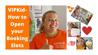 VIPKid How to open Booking Slots!