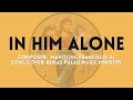 IN HIM ALONE