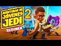 AVENTURAS DE JOVENES JEDI 2 (2024) | Resumen en minutos