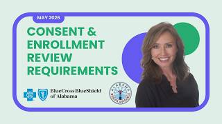 Consent and Enrollment Review Requirements Updated May 2026