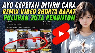 Cepetan Ditiru‼️Cara Remix Video Shorts Yang Bagus, Seperti Channel Smiles and giggles