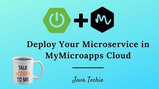Microservice - Cloud Deployment using Mymicroapps | SpringBoot | Java Techie