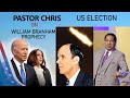Pastor Chris on William Branham's Prophecy | US Election | End Time | Message Believers