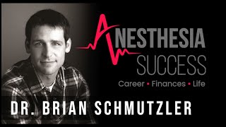 Private Practice Pitfalls And Starting An Anesthesia Company w. Dr. Brian Schmutzler