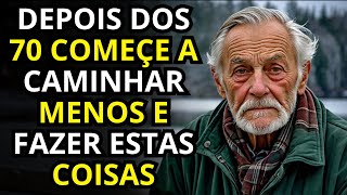 PARE DE CAMINHAS DEPOIS DOS 70 E COMEÇE A FAZER ESSAS COISAS