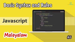 Javascript for Beginners - 06 | Basic Syntax and Rules | Malayalam | Learn Programming with Rafeeque