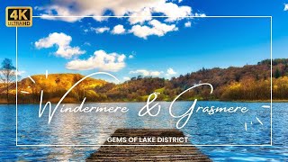 Windermere and Grasmere|| Travel Guide||4K||Lake District, England||