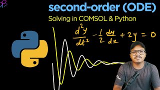 Solving Second Order ODE in Python & COMSOL Multiphysics® Software - Learn with BK Tutorial