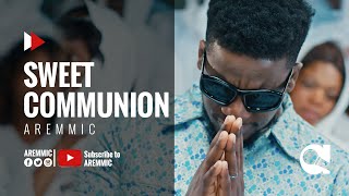 Aremmic - Sweet Communion (Official Video) | Uplifting Christian Worship Music 2024